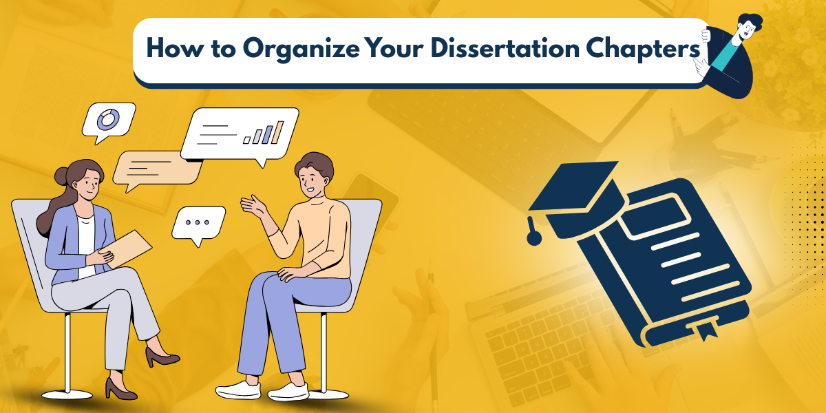 How to Organize Your Dissertation Chapters