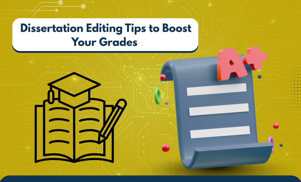 Dissertation Editing Tips to Boost Your Grades